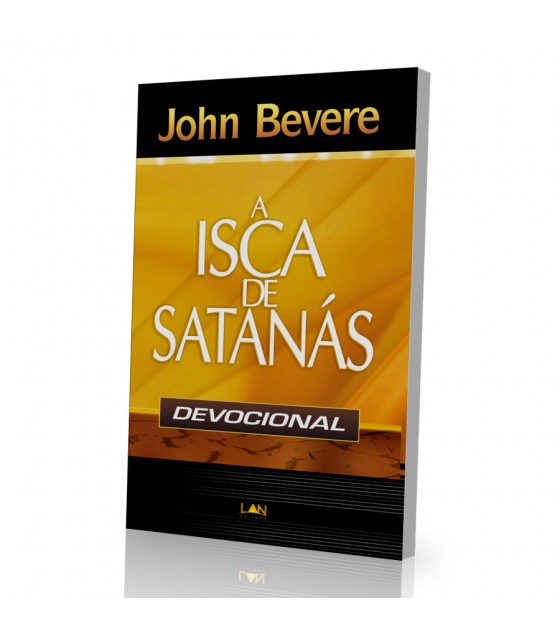 Livro A Isca de Satanás - Devocional - John Bevere